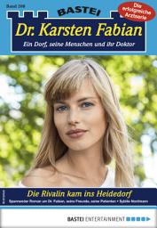 Icon image Dr. Karsten Fabian 208 - Arztroman: Die Rivalin kam ins Heidedorf