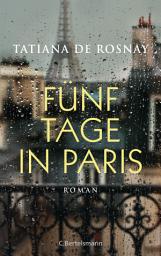 Icon image Fünf Tage in Paris: Roman