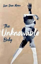 Icon image The Unknowable Body