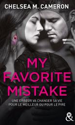 Icon image My favorite mistake - L'intégrale (Episodes 1 à 5): une romance New Adult captivante dans l'univers des campus
