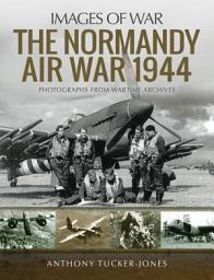 Icon image The Normandy Air War, 1944