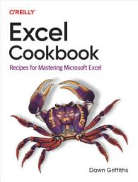 Icon image Excel Cookbook: Recipes for Mastering Microsoft Excel