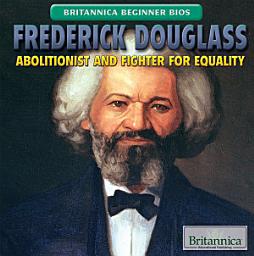 Icon image Frederick Douglass: Abolitionist and Fighter for Equality