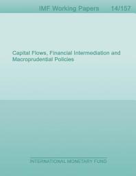 Icon image Capital Flows, Financial Intermediation and Macroprudential Policies