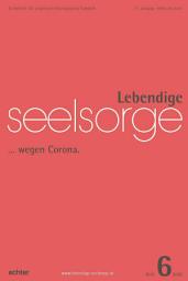 Icon image Lebendige Seelsorge 6/2020: ... wegen Corona