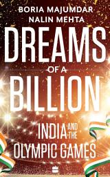 Icon image Dreams of a Billion: India and the Olympic Games