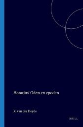 Icon image Horatius' Oden en Epoden: voor Nederlandse Gymnasia Bewerkt
