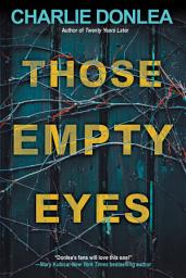 Icon image Those Empty Eyes: A Chilling Novel of Suspense with a Shocking Twist