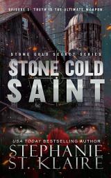 Icon image Stone Cold Saint: Episode 3: Truth is the Ultimate Weapon