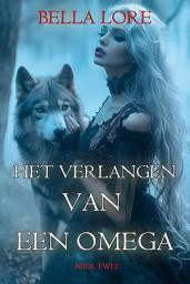 Icon image Het Verlangen van een Omega (Boek Twee)