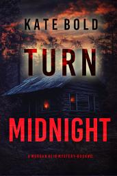 Icon image Turn Midnight (A Morgan Reid FBI Suspense Thriller—Book Twelve)