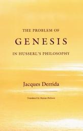 Icon image The Problem of Genesis in Husserl's Philosophy