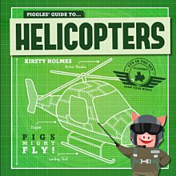 Icon image Piggles' Guide to Helicopters