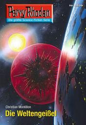Icon image Perry Rhodan 2629: Die Weltengeißel: Perry Rhodan-Zyklus "Neuroversum"