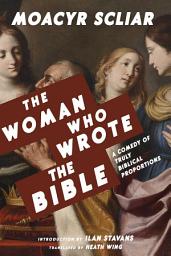 Icon image The Woman Who Wrote the Bible