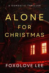 Icon image Alone for Christmas: A Domestic Thriller