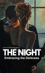 Icon image The Night: Embracing the Darkness