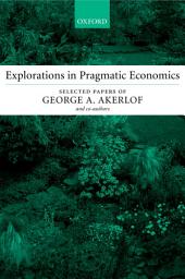 Icon image Explorations in Pragmatic Economics