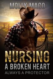 Icon image Always A Protector ( Western Romance ): Nursing A Broken Heart