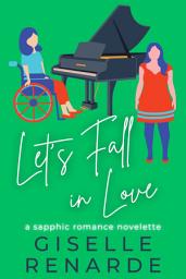 Icon image Let's Fall in Love: A Sapphic Romance Novelette