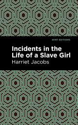 Icon image Incidents in the Life of a Slave Girl