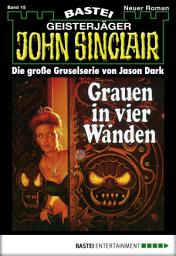 Icon image John Sinclair 15: Grauen in vier Wänden