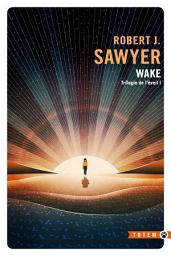 Icon image Wake: Trilogie de l'éveil, T1