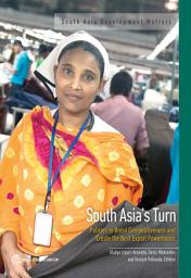 Icon image South Asia's Turn: Policies to Boost Competitiveness and Create the Next Export Powerhouse