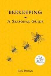 Icon image Beekeeping - A Seasonal Guide