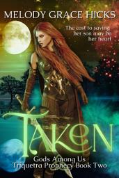 Icon image Taken: Triquetra Prophecy Book Two