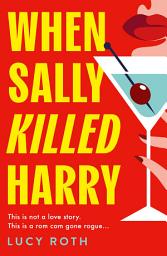 Icon image When Sally Killed Harry