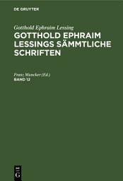 Icon image LESSING:SAEMTLICHE SCHRIFTEN BD 12 ND GELSS: Ausgabe 3