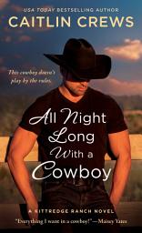 Icon image All Night Long with a Cowboy: A Kittredge Ranch Novel