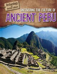 Icon image Uncovering the Culture of Ancient Peru