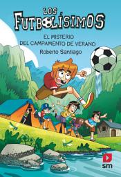Icon image Los Futbolísimos 27: El misterio del campamento de verano