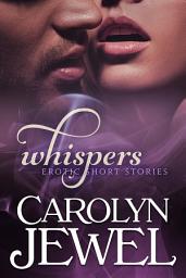 Icon image Whispers, Collection No. 1: Erotic Short Stories