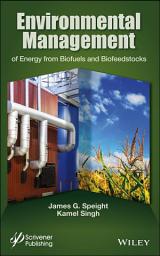 Icon image Environmental Management of Energy from Biofuels and Biofeedstocks