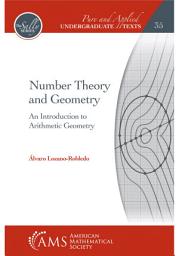 Icon image Number Theory and Geometry: An Introduction to Arithmetic Geometry