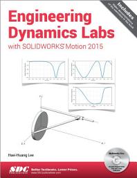 Icon image Engineering Dynamics Labs with SOLIDWORKS Motion 2015
