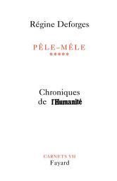 Icon image Pêle-Mêle, tome 5: Chroniques de l'Humanité (28 août 2002-3 décembre 2003)
