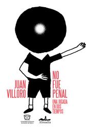 Icon image No fue penal: Una jugada en dos tiempos