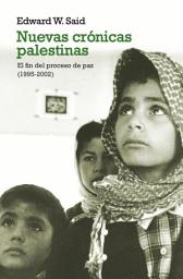 Icon image Nuevas crónicas palestinas: El fin del proceso de paz (1995-2002)