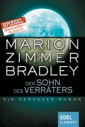 Icon image Der Sohn des Verräters: Ein Darkover Roman