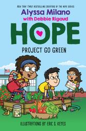 Icon image Project Go Green (Alyssa Milano's Hope #4)