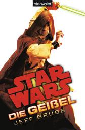 Icon image Star WarsTM Die Geißel