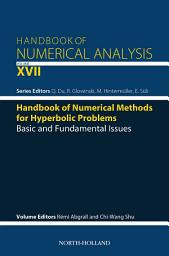 Icon image Handbook of Numerical Methods for Hyperbolic Problems: Basic and Fundamental Issues