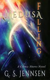 Icon image Medusa Falling: A Cosmic Shores Novel