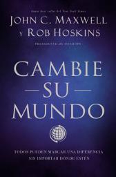 Icon image Cambie su mundo: Todos pueden marcar una diferencia sin importar dónde estén