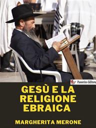 Icon image Gesù e la religione ebraica