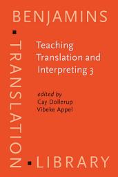 Icon image Teaching Translation and Interpreting 3: New Horizons. Papers from the Third Language International Conference, Elsinore, Denmark, 1995